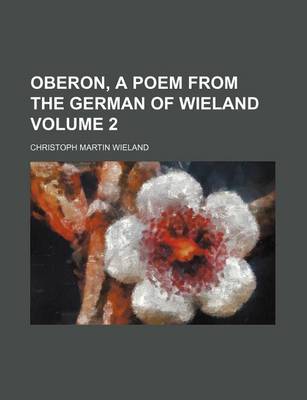 Book cover for Oberon, a Poem from the German of Wieland Volume 2