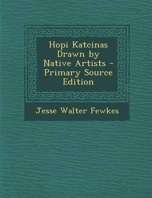 Book cover for Hopi Katcinas Drawn by Native Artists - Primary Source Edition