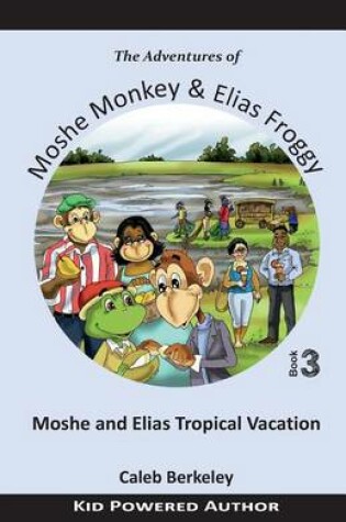 Cover of Moshe and Elias Tropical Vacation