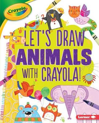 Book cover for Let's Draw Animals with Crayola (R) !