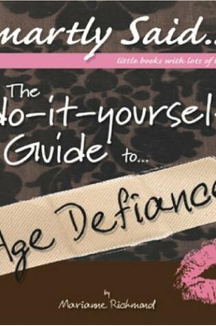 Cover of The Do-it-Yourself Guide to Age Defiance