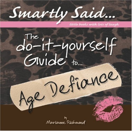 Book cover for The Do-it-Yourself Guide to Age Defiance