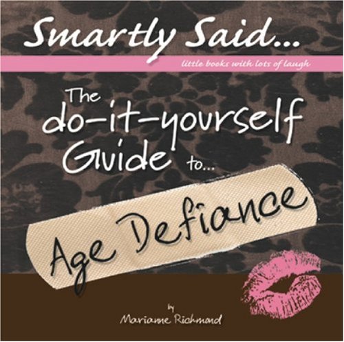 Cover of The Do-it-Yourself Guide to Age Defiance