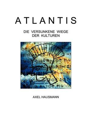 Book cover for Atlantis - Die Versunkene Wiege Der Kulturen