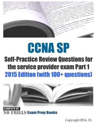 Book cover for CCNA SP Self-Practice Review Questions for the service provider exam Part 1