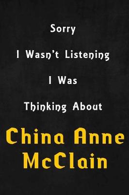 Book cover for Sorry I wasn't listening, I was thinking about China Anne McClain