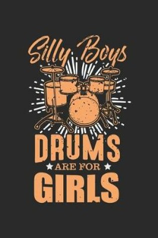 Cover of Silly Boys Drums are for Girls