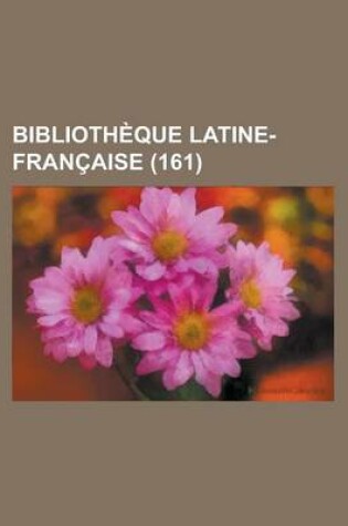 Cover of Bibliotheque Latine-Francaise (161)