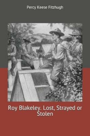 Cover of Roy Blakeley. Lost, Strayed or Stolen