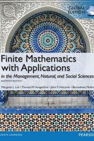 Cover of Finite Mathematics with Applications In the Management, Natural, and Social Sciences plus Pearson MyLab Mathematics with Pearson eText, Global Edition