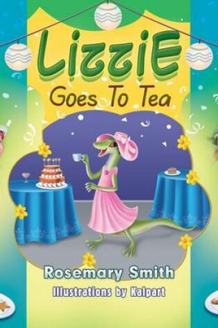 Cover of Lizzie Goes to Tea