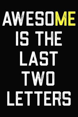 Book cover for Awesome Is The Last Two Letters