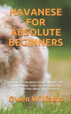 Book cover for Havanese for Absolute Beginners