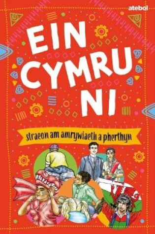 Cover of Ein Cymru ni - Straeon am Amrywiaeth a Pherthyn