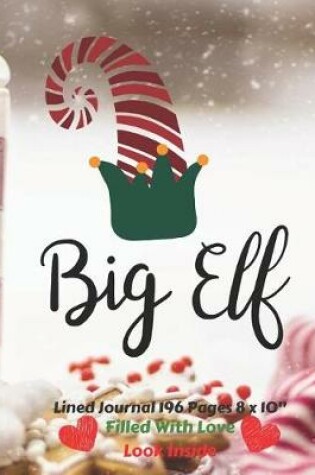 Cover of Big Elf Filled With Love Lined Journal