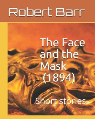 Book cover for The Face and the Mask (1894)