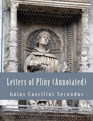 Book cover for Letters of Pliny (Annotated)