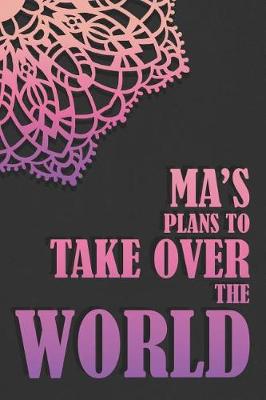 Book cover for Ma's Plans To Take Over The World