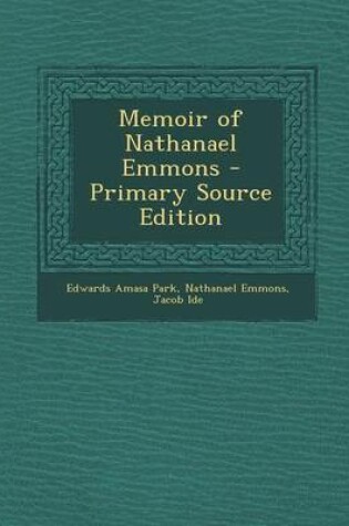 Cover of Memoir of Nathanael Emmons - Primary Source Edition