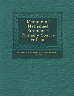 Book cover for Memoir of Nathanael Emmons - Primary Source Edition