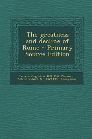 Cover of The Greatness and Decline of Rome - Primary Source Edition