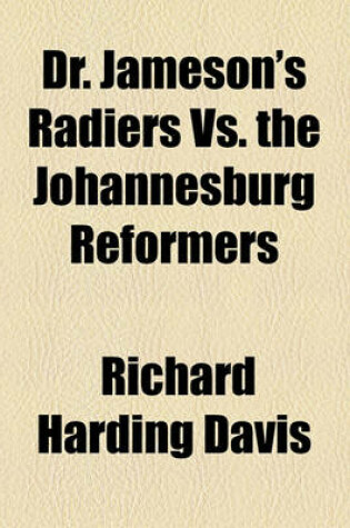Cover of Dr. Jameson's Radiers vs. the Johannesburg Reformers