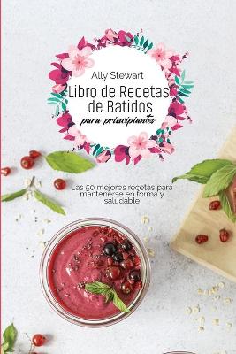 Book cover for Libro de recetas de batidos para principiantes