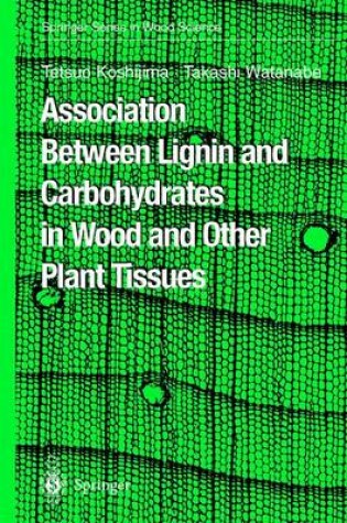 Cover of Association Between Lignin and Carbohydrates in Wood and Other Plant Tissues