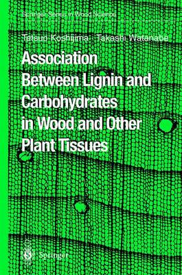 Book cover for Association Between Lignin and Carbohydrates in Wood and Other Plant Tissues