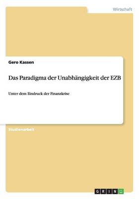 Book cover for Das Paradigma der Unabhangigkeit der EZB