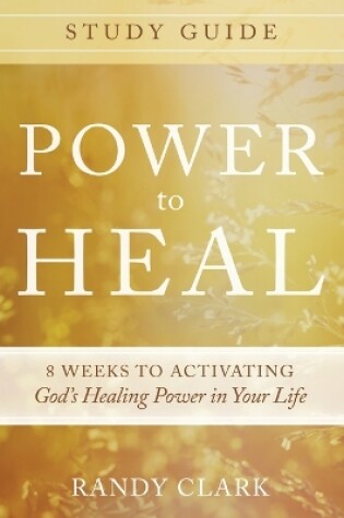 Cover of Power To Heal Study Guide