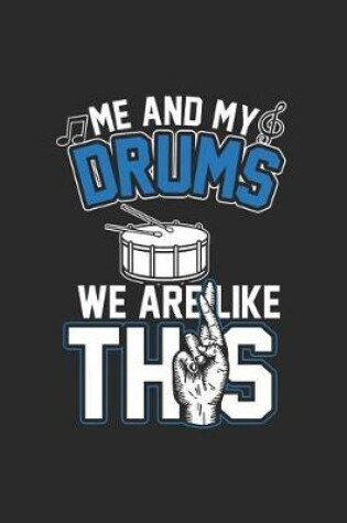 Cover of Me and My Drums We Are Like This