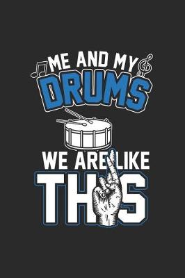 Book cover for Me and My Drums We Are Like This