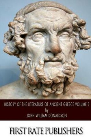 Cover of History of the Literature of Ancient Greece Volume 3