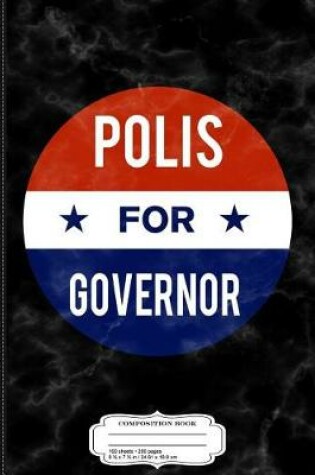 Cover of Jared Polis for Governor of Colorado Composition Notebook