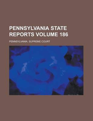 Book cover for Pennsylvania State Reports Volume 186