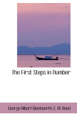 Book cover for The First Steps in Number