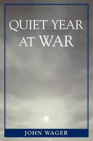 Cover of Quiet Year at War