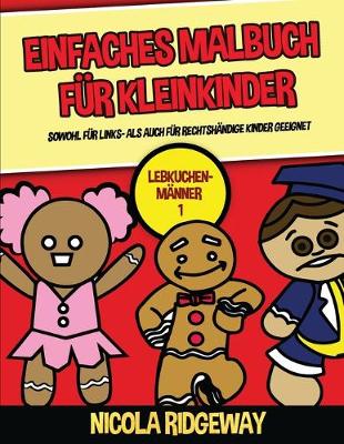 Book cover for Einfaches Malbuch für Kleinkinder (Lebkuchen-Männer 1)