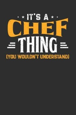 Cover of It's A Chef Thing You Wouldn't Understand