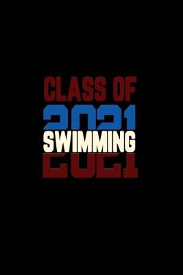 Book cover for Class Of 2021 Swimming