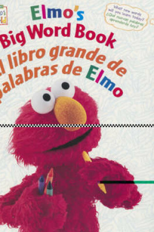 Cover of Elmo's Big Word Book/El Libro Grande De Palabras De Elmo