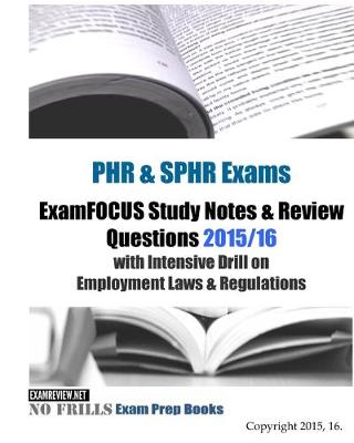 Book cover for PHR & SPHR Exams ExamFOCUS Study Notes & Review Questions 2015/16