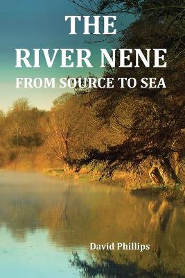 Book cover for The River Nene From Source to Sea