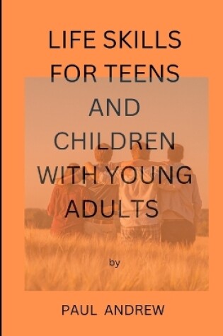 Cover of Life skills for teens and children with young adults