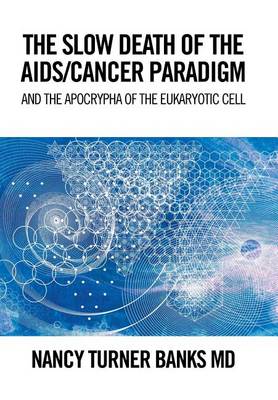 Book cover for The Slow Death of the Aids/Cancer Paradigm