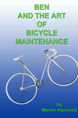 Cover of Ben and the Art of Bicycle Maintenance