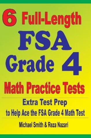 Cover of 6 Full-Length FSA Grade 4 Math Practice Tests