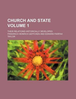 Book cover for Church and State Volume 1; Their Relations Historically Developed