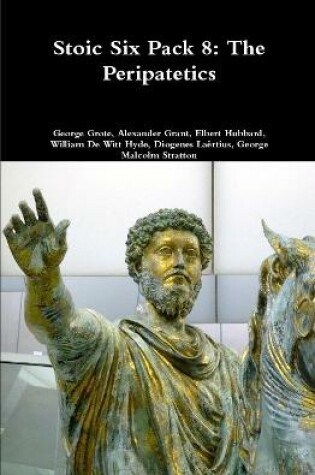 Cover of Stoic Six Pack 8: the Peripatetics